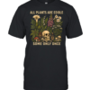 All Plants Are Edible Some Only Once  Classic Men's T-shirt