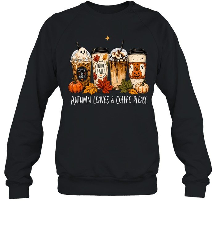 Autumn Leaves & Coffee Please Pumpkin Spice Latte Halloween Unisex Sweatshirt Autumn Leaves & Coffee Please Pumpkin Spice Latte Halloween Unisex Sweatshirt