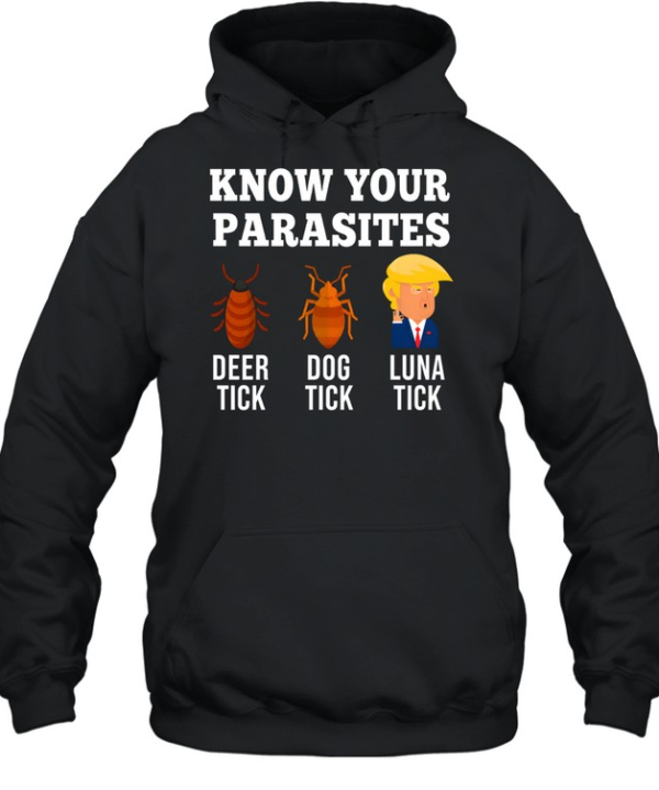 Donald Trump know your parasites deer dog Luna tick  Unisex Hoodie