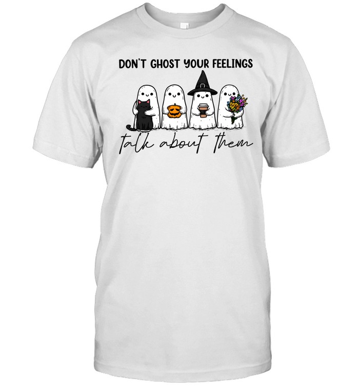 Don't Ghost Your Feelings Talk About Them Cute Ghost Mental Health Halloween Classic Men's T-shirt Don't Ghost Your Feelings Talk About Them Cute Ghost Mental Health Halloween Classic Men's T-shirt