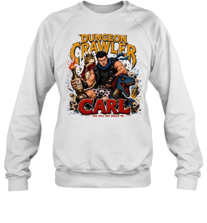 Dungeon Crawler Carl Princess Donut Mongo You Will Not Break Me Unisex Sweatshirt Dungeon Crawler Carl Princess Donut Mongo You Will Not Break Me Unisex Sweatshirt