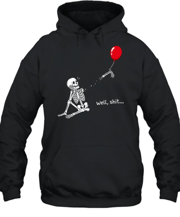 Funny Well Shit Sitting Skeleton Lost Arm Red Balloon Halloween  Unisex Hoodie