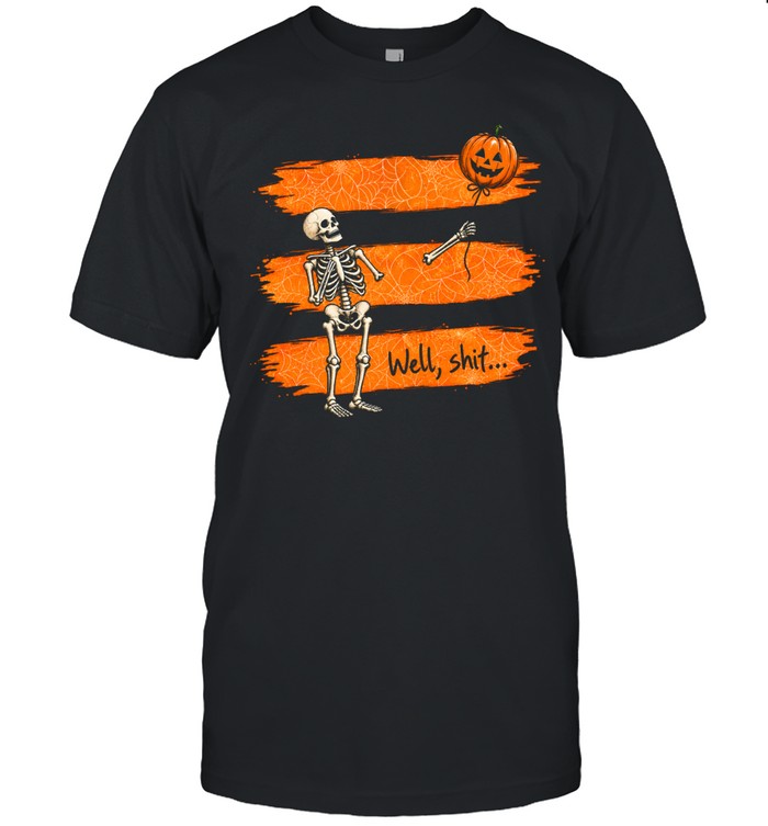 Funny Well Shit Skeleton Lost Arm Pumpkin Balloon Halloween Classic Men's T-shirt Funny Well Shit Skeleton Lost Arm Pumpkin Balloon Halloween Classic Men's T-shirt