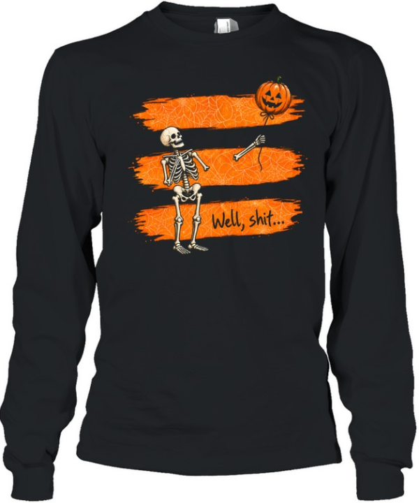Funny Well Shit Skeleton Lost Arm Pumpkin Balloon Halloween Long Sleeved T-shirt