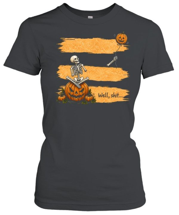 Funny Well Shit Skeleton On Pumpkin Flying Balloon Arm Halloween  Classic Women's T-shirt