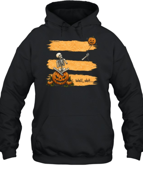 Funny Well Shit Skeleton On Pumpkin Flying Balloon Arm Halloween  Unisex Hoodie