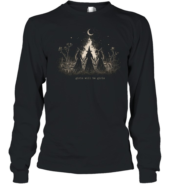 Girls Will Be Girls Three Witches Bonfire Ritual Halloween Long Sleeved T-shirt