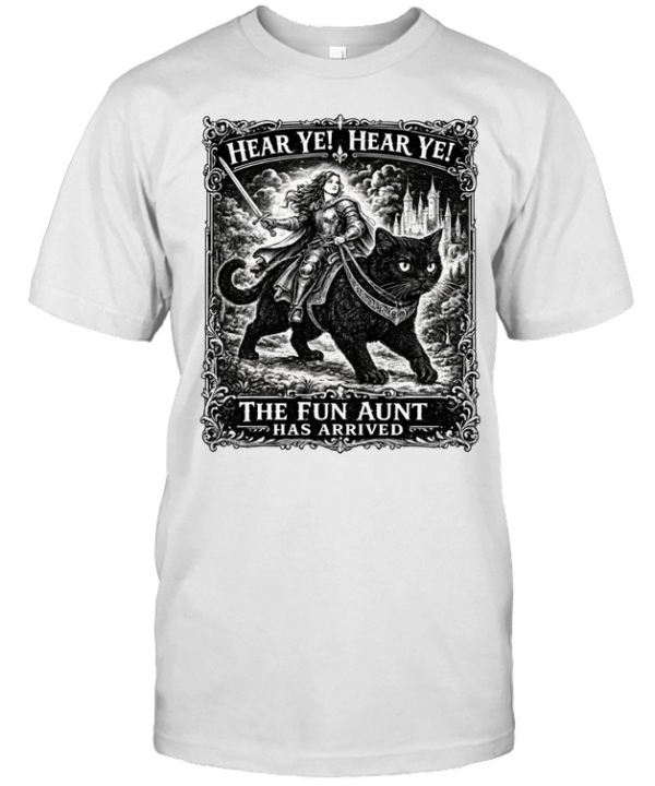 Hear Ye Fun Aunt Has Arrived  Classic Men's T-shirt