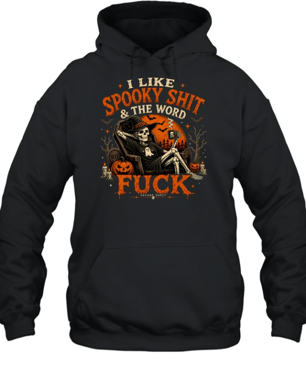I Like Spooky Shit & The Word Fuck Halloween Skeleton Pumpkin Tee Unisex Hoodie