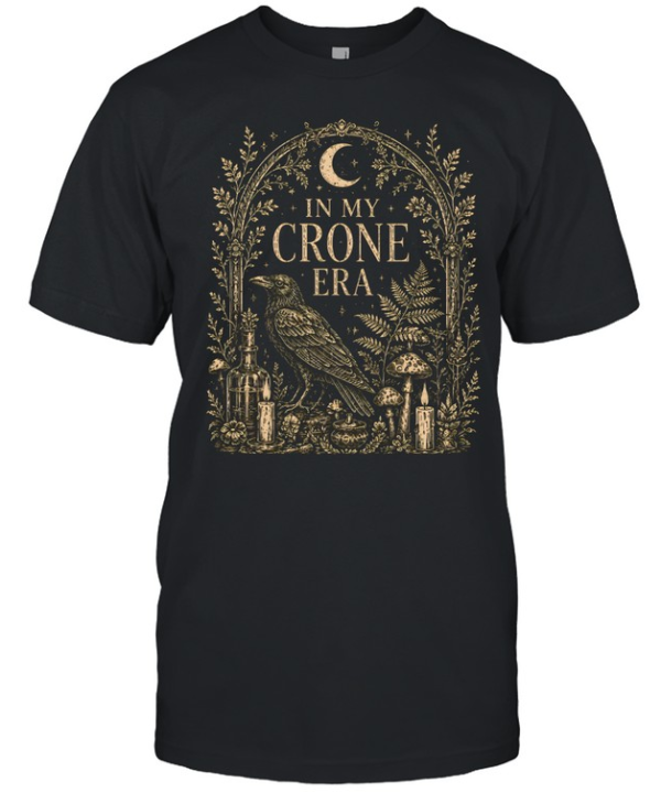 In My Crone Era Gothic Arch Raven Botanical Altar  Classic Men's T-shirt