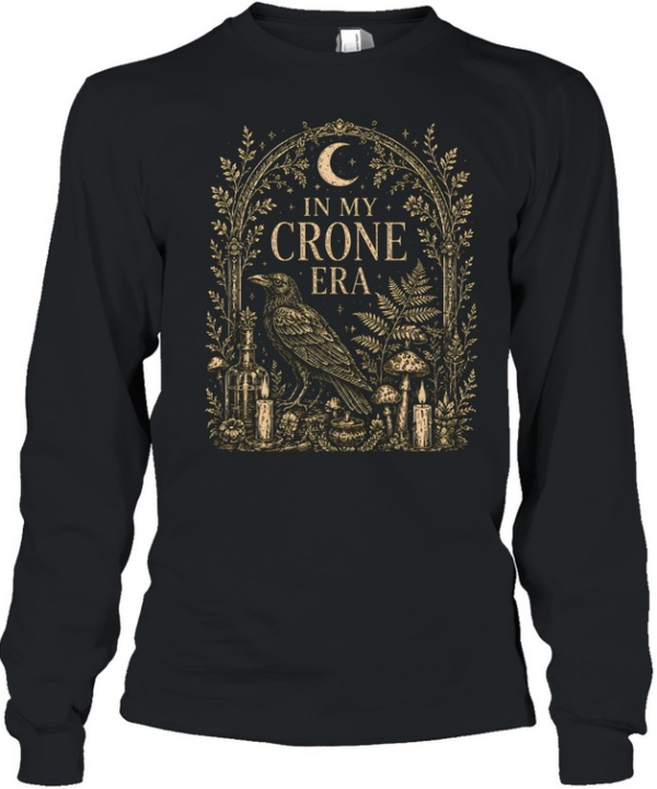 In My Crone Era Gothic Arch Raven Botanical Altar  Long Sleeved T-shirt