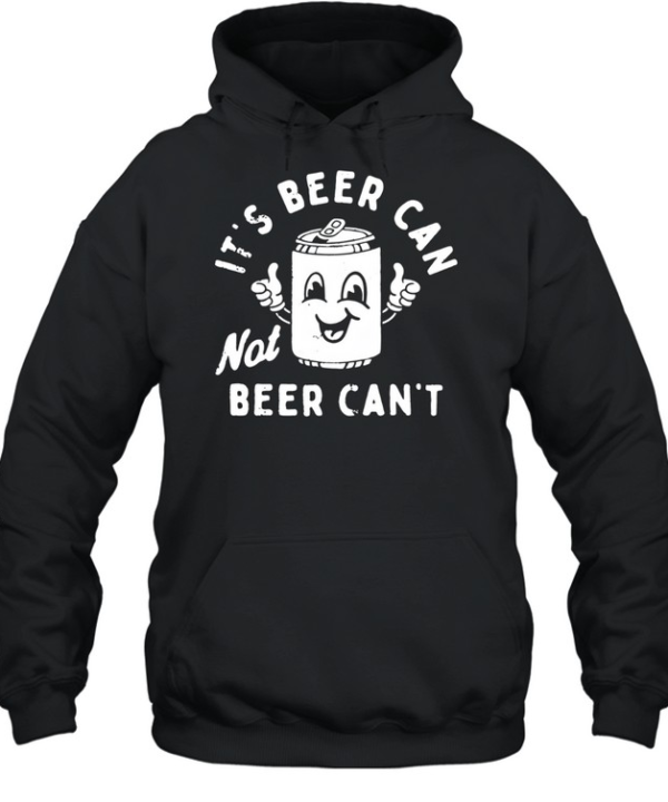 It's Beer Can  Unisex Hoodie
