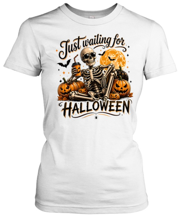 Just Waiting For Halloween Skeleton Drinking Coffee Pumpkin  Classic Women's T-shirt