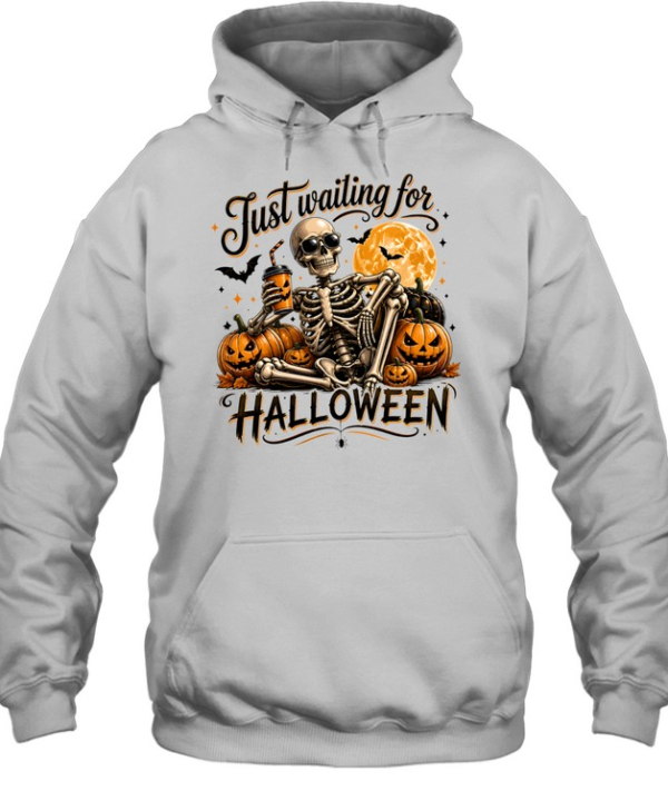 Just Waiting For Halloween Skeleton Drinking Coffee Pumpkin  Unisex Hoodie