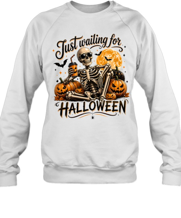 Just Waiting For Halloween Skeleton Drinking Coffee Pumpkin  Unisex Sweatshirt