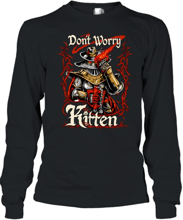 Meatcanyon Don’t Worry Kitten  Long Sleeved T-shirt