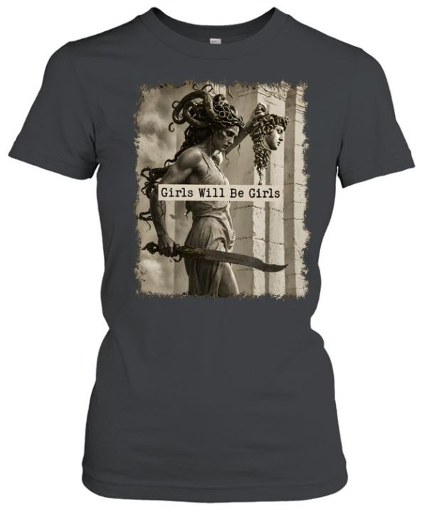 Medusa Girls Will Be Girls  Classic Women's T-shirt
