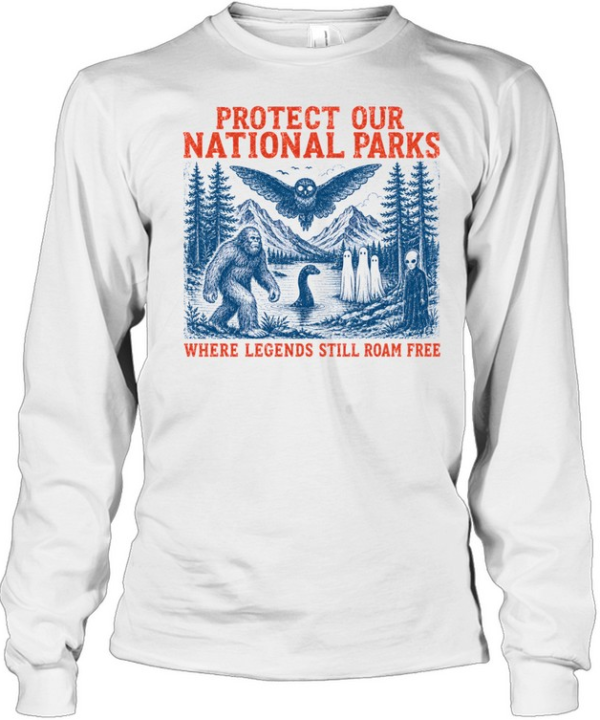 Protect Our National Parks Bigfoot Cryptid Legends Graphic Long Sleeved T-shirt
