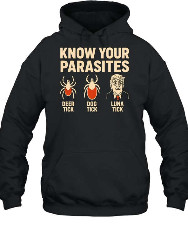Robert De Niro Know Your Parasites Deer Tick Dog Tick Luna Tick Anti Trump Unisex Hoodie