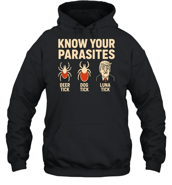 Robert De Niro Know Your Parasites Deer Tick Dog Tick Luna Tick Anti Trump Unisex Hoodie Robert De Niro Know Your Parasites Deer Tick Dog Tick Luna Tick Anti Trump Unisex Hoodie