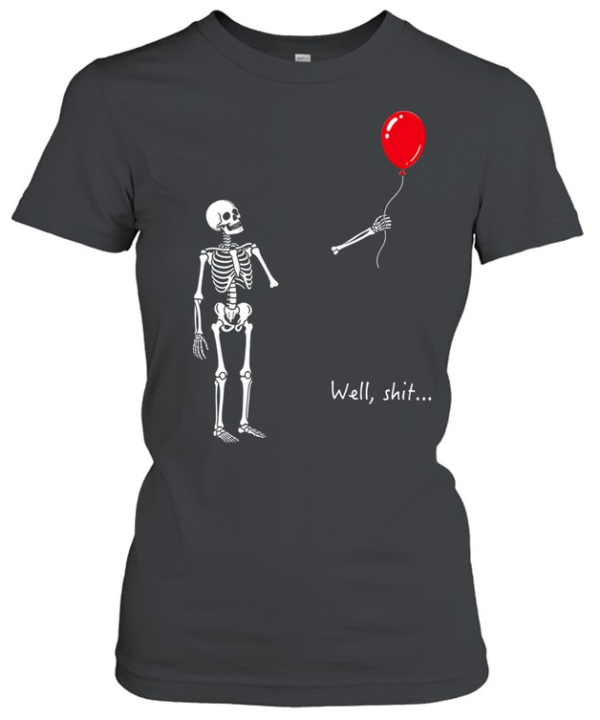 Skeleton Lost Balloon Well Shit Funny Skeleton Tee Classic Women's T-shirt