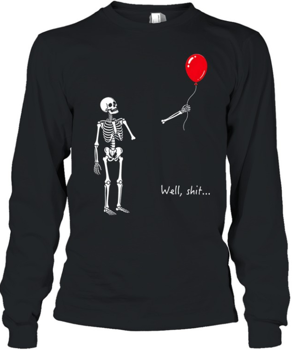 Skeleton Lost Balloon Well Shit Funny Skeleton Tee Long Sleeved T-shirt