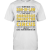 To my dear son-in-law gorgeous daughter thank you for not selling her circus shirt Classic Men's T-shirt