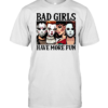 Bad Girls Have More Fun Horror Slasher Girls Halloween  Classic Men's T-shirt