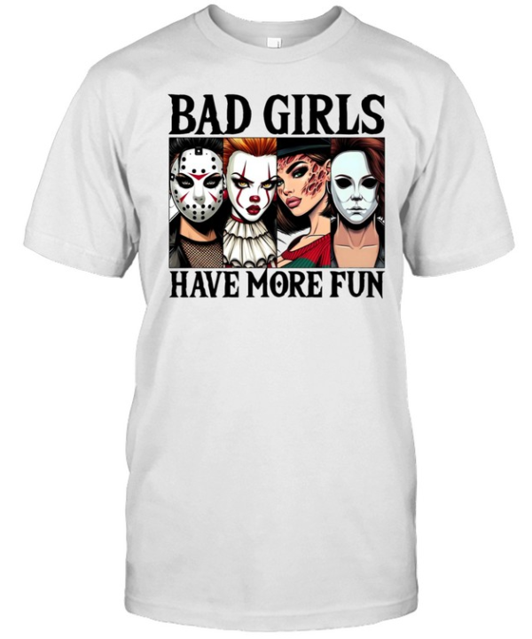 Bad Girls Have More Fun Horror Slasher Girls Halloween Classic Men's T-shirt