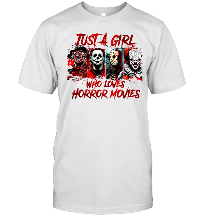 Just A Girl Who Loves Horror Movies Slasher Squad Graphic Halloween Classic Men's T-shirt Just A Girl Who Loves Horror Movies Slasher Squad Graphic Halloween Classic Men's T-shirt