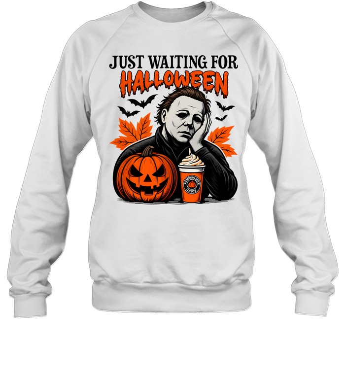 Just Waiting For Halloween Michael Myers Pumpkin Coffee Unisex Sweatshirt Just Waiting For Halloween Michael Myers Pumpkin Coffee Unisex Sweatshirt