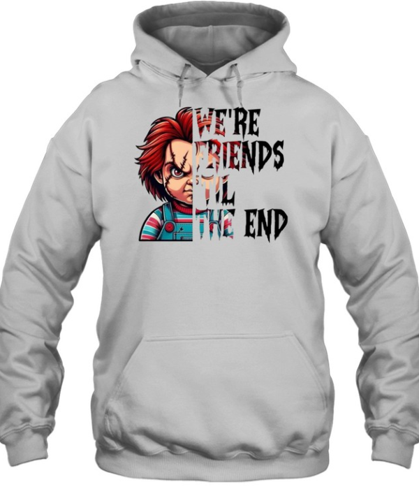 We're Friends 'Til The End Chucky Doll Halloween Horror Graphic  Unisex Hoodie