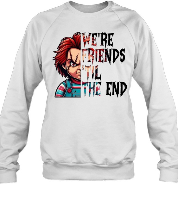 We're Friends 'Til The End Chucky Doll Halloween Horror Graphic  Unisex Sweatshirt